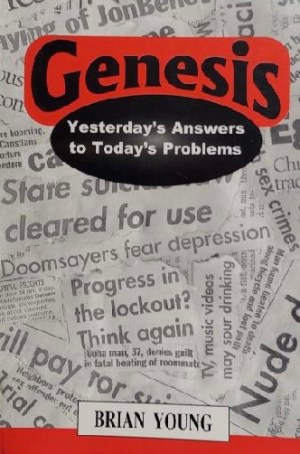 Genesis: Yesterday's Answers to Today's Problems [Paperback] Brian Young