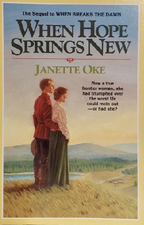 When Hope Springs New (Canadian West #4) Oke, Janette