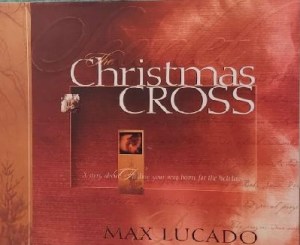 The Christmas Cross Lucado, Max