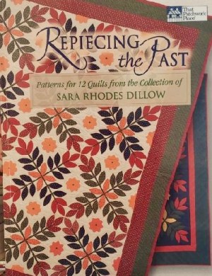 Repiecing the Past - Pieced and Applique Quilts From Collecti [Paperback] Dillow, Sara Rhodes