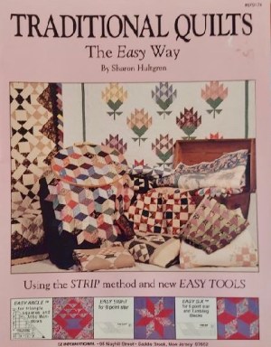 Traditional Quilts: the Easy Way-Using the Strip Method and New Easy Tools [Staple Bound] Sharon Hultgren