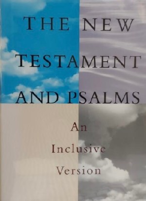 The New Testament and Psalms: An Inclusive Version Victor Roland Gold; Thomas L. Hoyt, Jr.; Sharon H. Ringe; Susan Brooks Thistlethwaite; Burton H. Throckmorton, Jr. and Barbara A. Withers