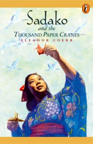 Sadako and the 1000 Paper Cranes [Paperback] Coerr, Eleanor and Himler, Ronald