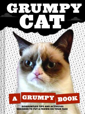 Grumpy Cat: A Grumpy Book for Grumpy Days [Hardcover] Grumpy Cat