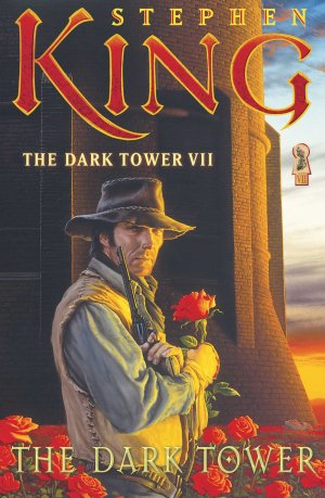 The Dark Tower (The Dark Tower, Book 7) [Hardcover] King, Stephen and Whelan, Michael