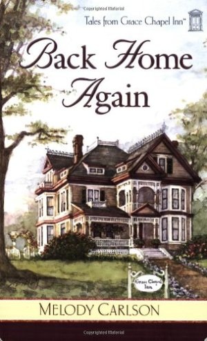 Back Home Again Carlson, Melody  (Hardcover)