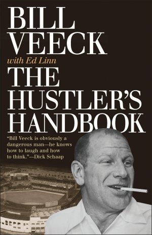 The Hustler's Handbook [Paperback] Veeck, Bill and Linn, Ed