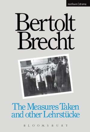Measures Taken and Other Lehrstucke (Modern Plays) [Paperback] Brecht, Bertolt; Manheim, Ralph; Mueller, Carl R. and Sauerlander, Wolfgang