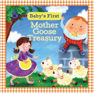Baby's First Mother Goose Treasury Sourcebooks, Inc.