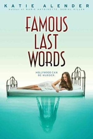 Famous Last Words By Katie Alender (Paperback)