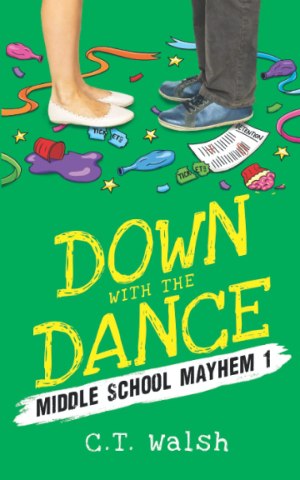 Down with the Dance (Middle School Mayhem) [Paperback] Walsh, C.T.