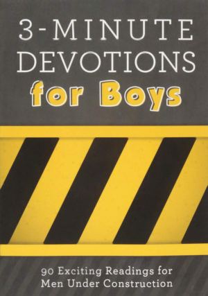 3-Minute Devotions for Boys: 90 Exciting Readings for Men Under Construction [Paperback] Hascall, Glenn