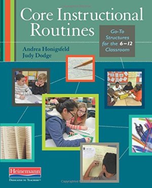 Core Instructional Routines: Go-To Structures for the 6-12 Classroom [Paperback] Dodge, Judy and Honigsfeld, Andrea