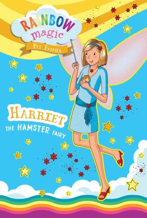 Rainbow Magic Pet Fairies Book #5: Harriet the Hamster Fairy [Paperback] Meadows, Daisy and Ripper, Georgie