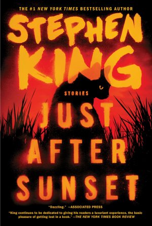 Just After Sunset: Stories [Hardcover] King, Stephen