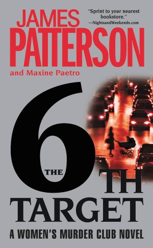 The 6th Target (A Women's Murder Club Thriller, 6) [Mass Market Paperback] Patterson, James and Paetro, Maxine