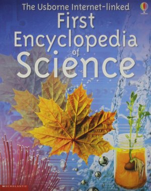 The Usborne Internet-linked First Encyclopedia of Science [Paperback] Rachel Firth