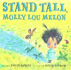 Stand Tall, Molly Lou Melon [Paperback] Patty Lovell and David Catrow
