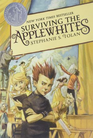 Surviving the Applewhites: A Newbery Honor Award Winner [Paperback] Tolan, Stephanie S.