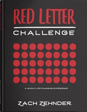 Red Letter Challenge - A 40 Day Life Changing Experience [Paperback] Zach Zehnder