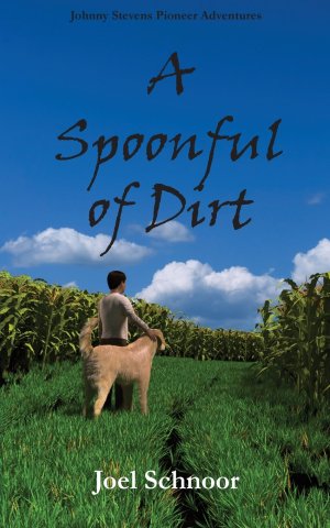 A Spoonful of Dirt [Paperback] Schnoor, Joel Frederic