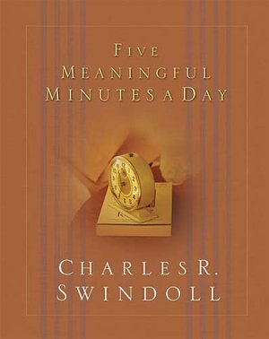 Five Meaningful Minutes a Day Swindoll, Charles R. (Hardcover)