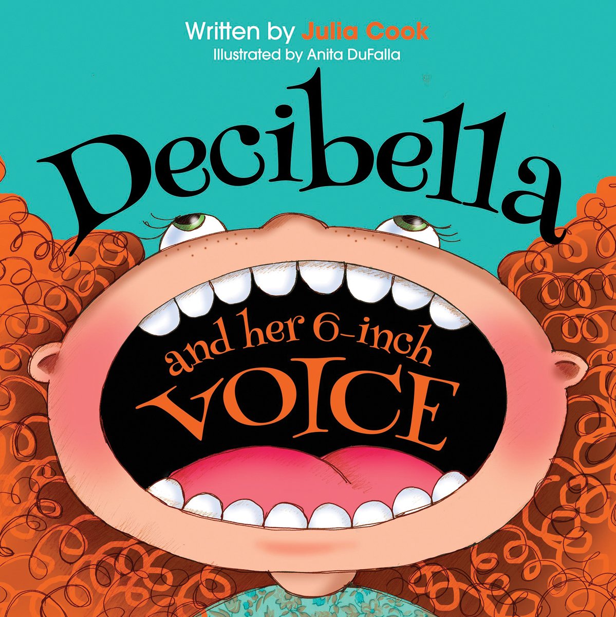 Decibella and Her 6-Inch Voice (Communicate With Confidence) Cook, Julia and Du Falla, Anita