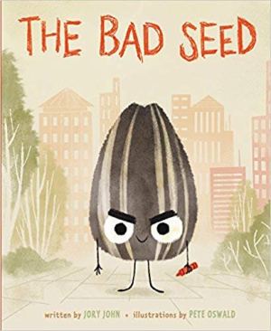 The Bad Seed: The Bad Seed [Paperback] Jory John and Pete Oswalk