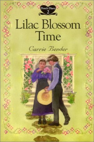Lilac Blossom Time (Dora's Diary) Bender, Carrie