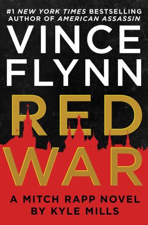 Red War (17) (A Mitch Rapp Novel) Flynn, Vince and Mills, Kyle (Hardcover)