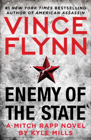 Enemy of the State (16) (A Mitch Rapp Novel) Flynn, Vince and Mills, Kyle (Hardcover)