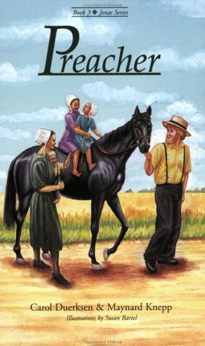 Preacher: Jonas Series Book 3 [Paperback] Bartel, Susan; Knepp, Maynard and Duerksen, Carol