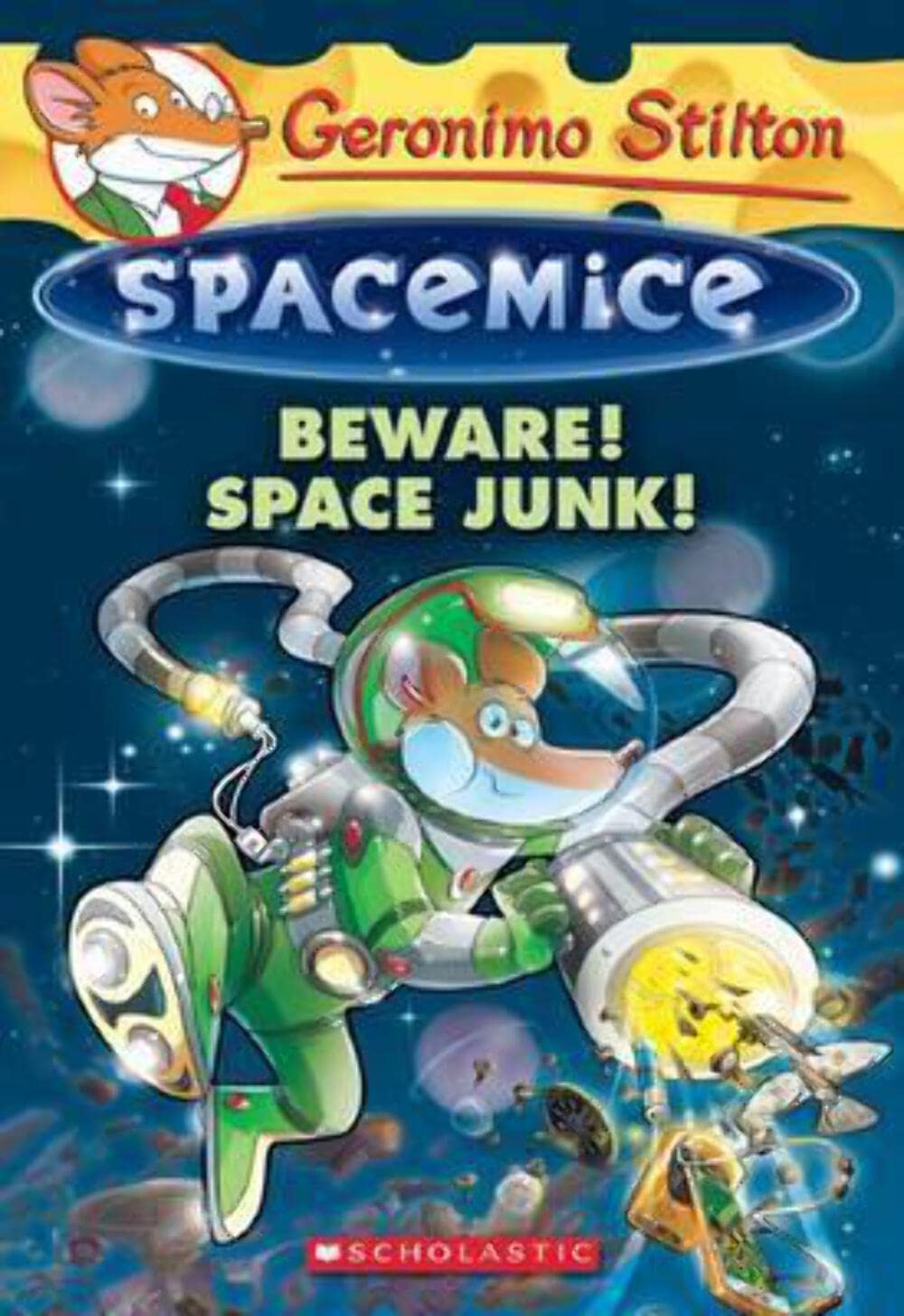 Beware! Space Junk! (Geronimo Stilton Spacemice) Stilton, Geronimo