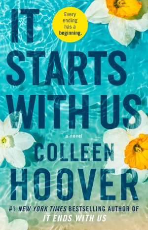 It Starts with Us: A Novel (It Ends with Us) [Paperback] Hoover, Colleen