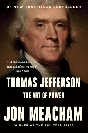 Thomas Jefferson: The Art of Power [Paperback] Meacham, Jon