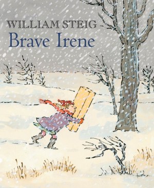 Brave Irene: A Picture Book [Paperback] Steig, William