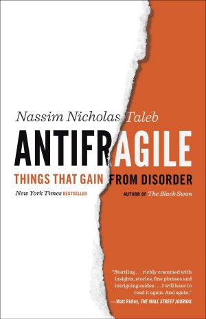 Antifragile: Things That Gain from Disorder (Incerto) [Paperback] Taleb, Nassim Nicholas