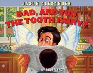 Dad, Are You the Tooth Fairy? [Paperback] Alexander. Jason