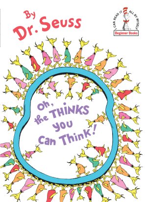 Oh, the Thinks You Can Think! [Hardcover] Dr. Seuss