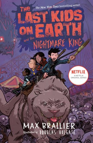 The Last Kids on Earth and the Nightmare King [Hardcover] Brallier, Max and Holgate, Douglas