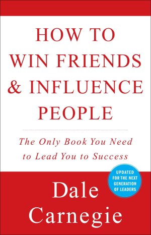 How to Win Friends & Influence People [Paperback] Carnegie, Dale