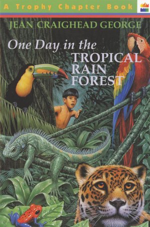 One Day in the Tropical Rain Forest [Paperback] George, Jean Craighead and Allen, Gary