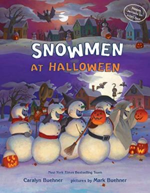 Snowmen At Halloween [Hardcover] Caralyn Buehner and Mark Buehner