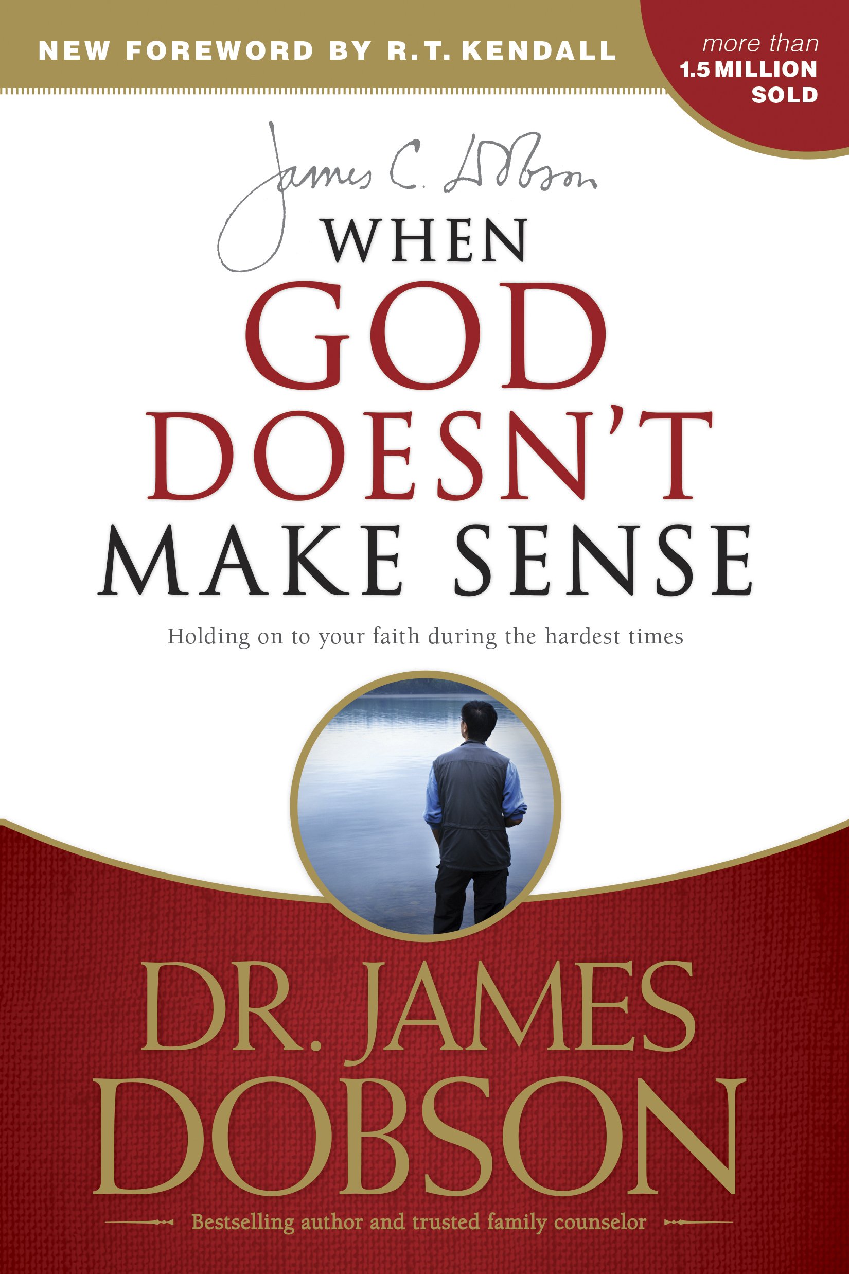 When God Doesn't Make Sense (Hardcover) Dobson, James C. and Kendall, R. T.