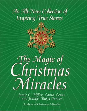 The Magic of Christmas Miracles: A Perfect Holiday and Christmas Read Miller, Jamie (Hardcover)