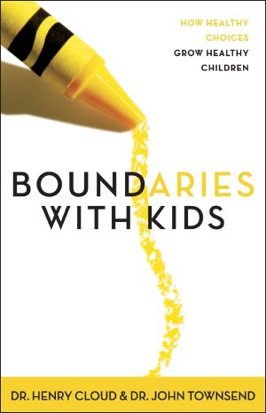 Boundaries with Kids: How Healthy Choices Grow Healthy Children [Paperback] Cloud, Henry and Townsend, John