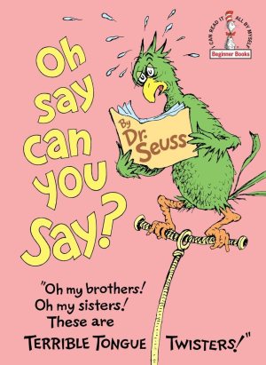Oh, Say Can You Say? [Hardcover] Dr. Seuss