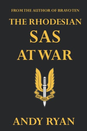 The Rhodesian SAS at War (They Who Dared) [Paperback] Ryan, Andy