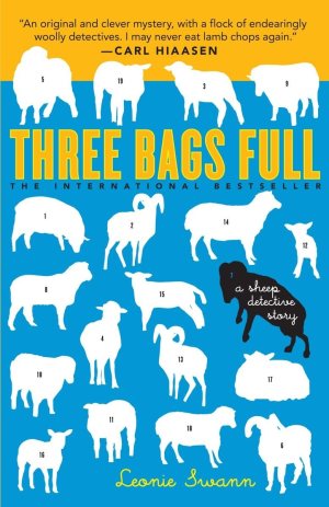 Three Bags Full: A Sheep Detective Story Leonie Swann and Anthea Bell