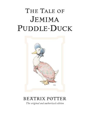 The Tale of Jemima Puddle-Duck (Peter Rabbit) [Hardcover] Potter, Beatrix